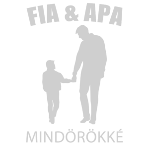 Fia és apa mindörökké